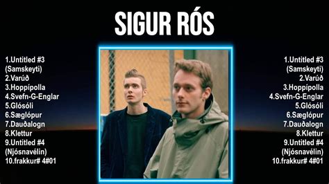 Sigur Rós Mix Songs Top 100 Songs Special Songs YouTube