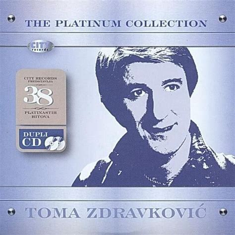 Toma Zdravković The Platinum Collection Lyrics and Tracklist Genius