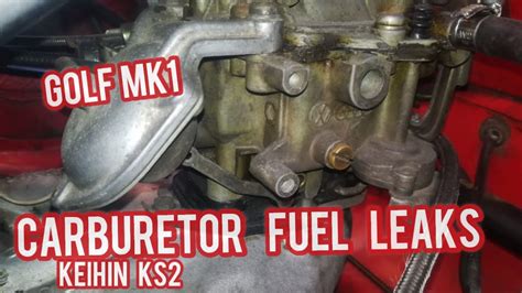 GOLF MK1 CARBURETOR FUEL LEAKS HOW TO FIX KEIHIN KS2 Vwgolf Golfmk1