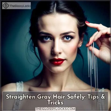 Straighten Gray Hair Safely Tips And Tricks