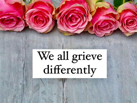 We All Grieve Differently