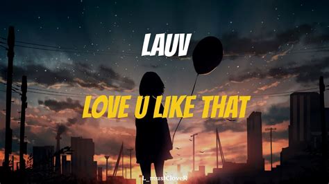 Lauv Love U Like That TRADUÇÃO YouTube