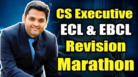 CS Executive EBCL ECL Revision Marathon Old New Syllabus YouTube