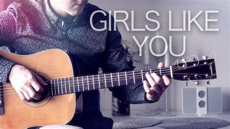 Maroon 5 Girls Like You Fingerstyle Guitar Cover Youtube