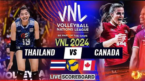 THAILAND Vs CANADA Live Score Update Today Match VNL 2024 FIVB