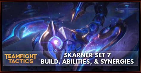 Skarner Tft Set 75 Build Abilities And Synergies Zilliongamer