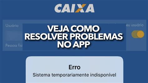 Erro Caixa Tem Veja Como Resolver Os Problemas No App