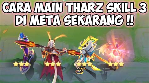 TRIK CARA MAIN THARZ SKILL 3 DI META UPDATE TERBARU 2024 MAGIC CHESS