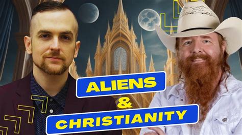 Christianity And Aliens Are We Alone YouTube