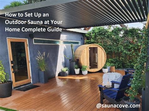 How to Set Up an Outdoor Sauna at Your Home Complete Guide