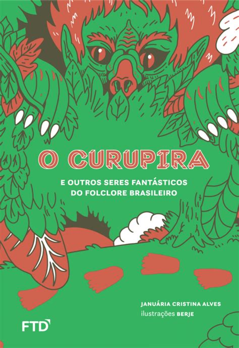 O Curupira e outros seres fantásticos do folclore brasileiro Buobooks