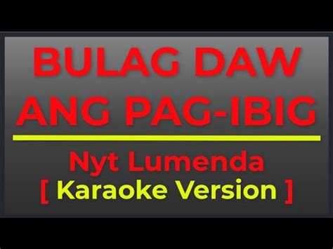 Bulag Daw Ang Pag Ibig Nyt Lumenda Karaoke Version Ii Popcorn