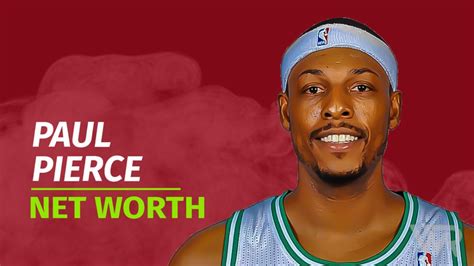 Paul Pierce Net Worth And Achievements Updated 2024 Wealth Rector