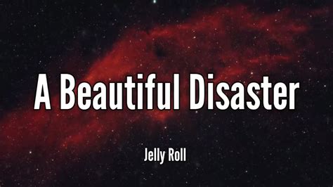 Jelly Roll A Beautiful Disaster Lyrics Country Song Youtube