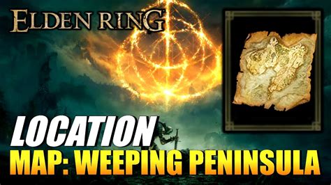 Elden Ring Weeping Peninsula Map Location Youtube