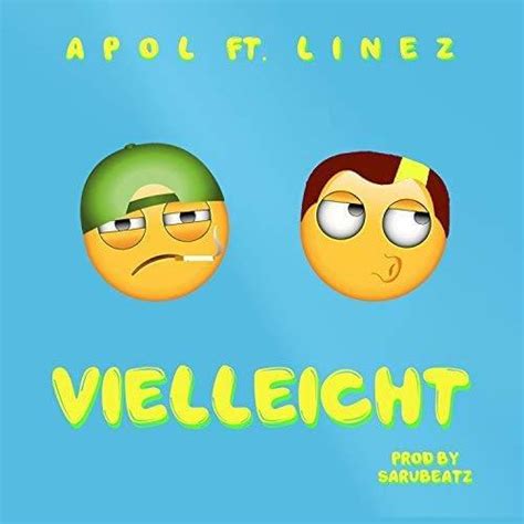 APoL Linez Vielleicht Lyrics Genius Lyrics