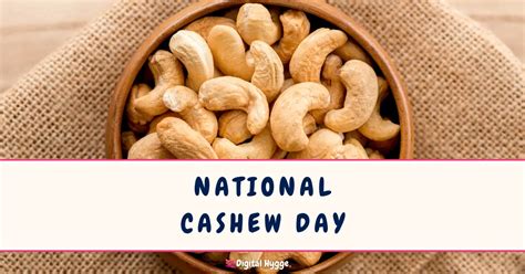 National Cashew Day Digital Hygge