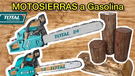 Motosierra A Gasolina Total Y Pulgadas Youtube