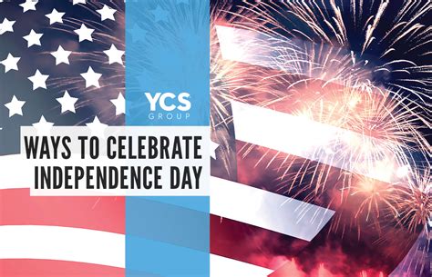 Ways To Celebrate Independence Day Ycs Group