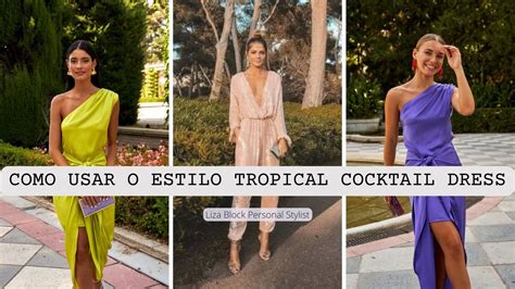 Guia De Estilo Tropical Cocktail Dress Liza Block Youtube