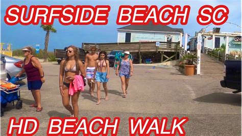 Hd Surfside Beach Sc Summer 2020 Walk On The Beach Youtube