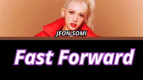 Jeon Somi Fast Forward Lyrics Youtube