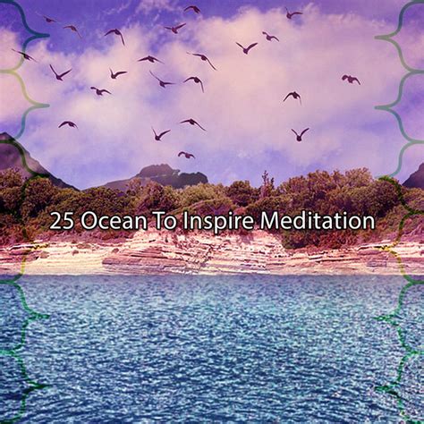 Ocean To Inspire Meditation Album By Ocean Sounds Collection Spotify