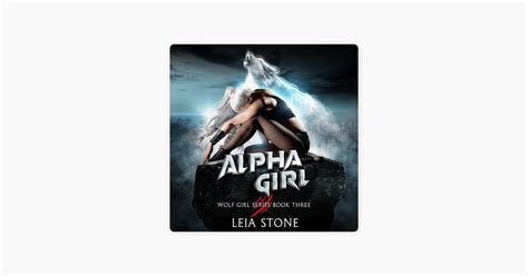 ‎Alpha Girl: Wolf Girl Series, Book 3 (Unabridged) on Apple Books