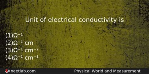 Unit of electrical conductivity is - NEETLab