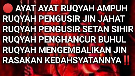 Ayat Ruqyah Paling Ampuh Pengusir Jin Jahat Dan Setan Yang Bersarang