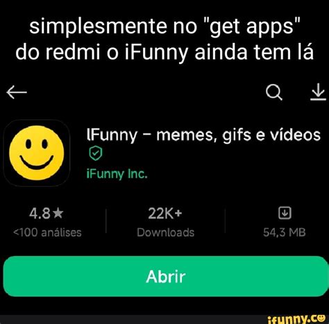 Simplesmente No Get Apps Do Redmi Ifunny Ainda Tem La