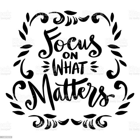 Focus On What Matters Hand Lettering Poster Quotes Stock Illustration ...