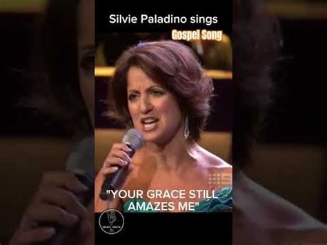 Silvie Paladino Sings Your Grace Still Amazes Me Youtube