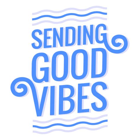 Good Vibes Sentiment Flat Quote Png And Svg Design For T Shirts