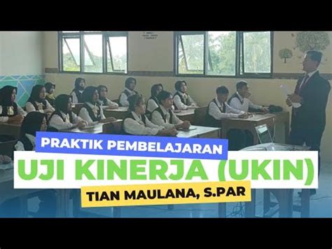 PRAKTIK PEMBELAJARAN UJI KINERJA UKIN PPG DALJAB KATEGORI 2 TAHUN