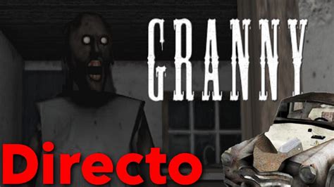 Escapando Por La Alcantarilla O Con El Auto GRANny LIVE YouTube