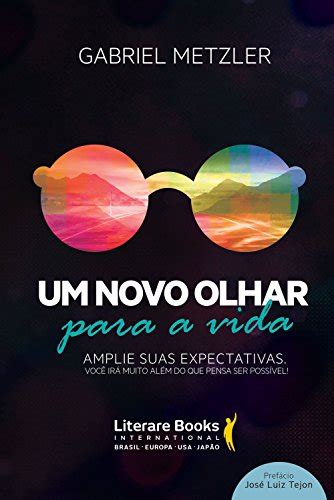 Pdf Um Novo Olhar Para A Vida Amplie Suas Expectativas Voc Ir