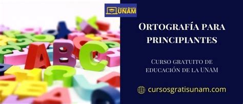 Curso De Ortografía De La Unam 《 Cursos Gratis Unam