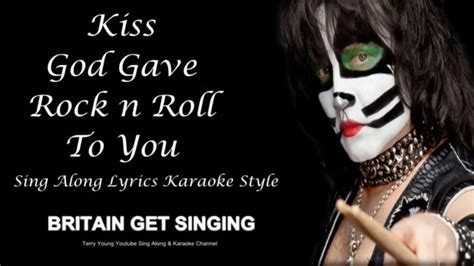 Kiss God Gave Rock N Roll To You Sing Along Lyrics Youtube