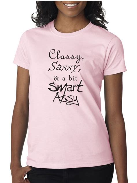 Classy Sassy And A Bit Smart Assy T Shirt Designerteez