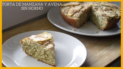 Torta De Manzana Y Avena Sin Horno Un Pastel Saludable Y Delicioso