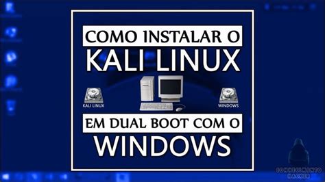 Como Instalar o Kali Linux em Dual Boot o Windows Vídeo Antigo