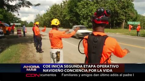 Coe Inicia Segunda Fase Operativo Navide O Conciencia Por La Vida