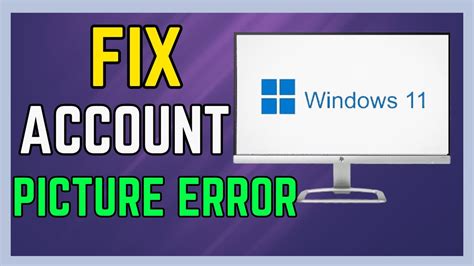 Fix Windows 11 Account Picture Error 0x80070520 After Installing