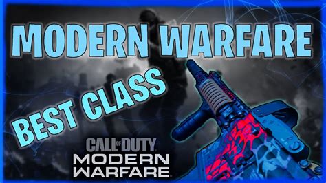 Call Of Duty Modern Warfare Best Class Setup YouTube