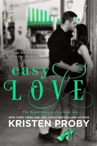 Easy Love Boudreaux 1 By Kristen Proby Goodreads