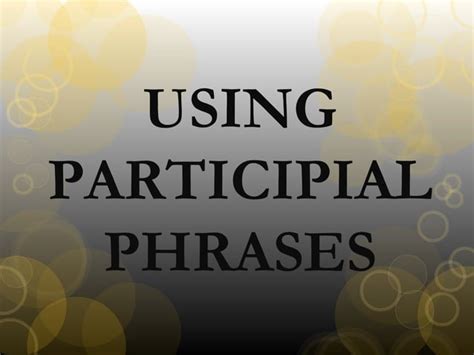 Eng8 Participial Phrase 1 PPT