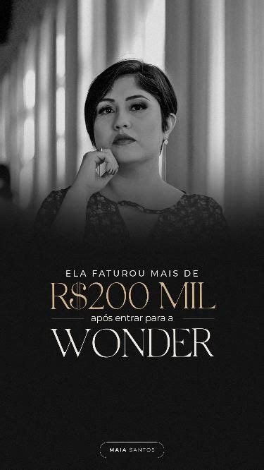 Ela faturou mais de R 200 mil após entrar para a Wonder maiasnts