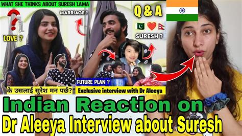 INDIAN Reaction On Nepal Dr Aleeya Exclusive Interview About Suresh