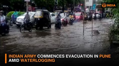 Indian Army Commences Evacuation In Pune Amid Waterlogging Dd India